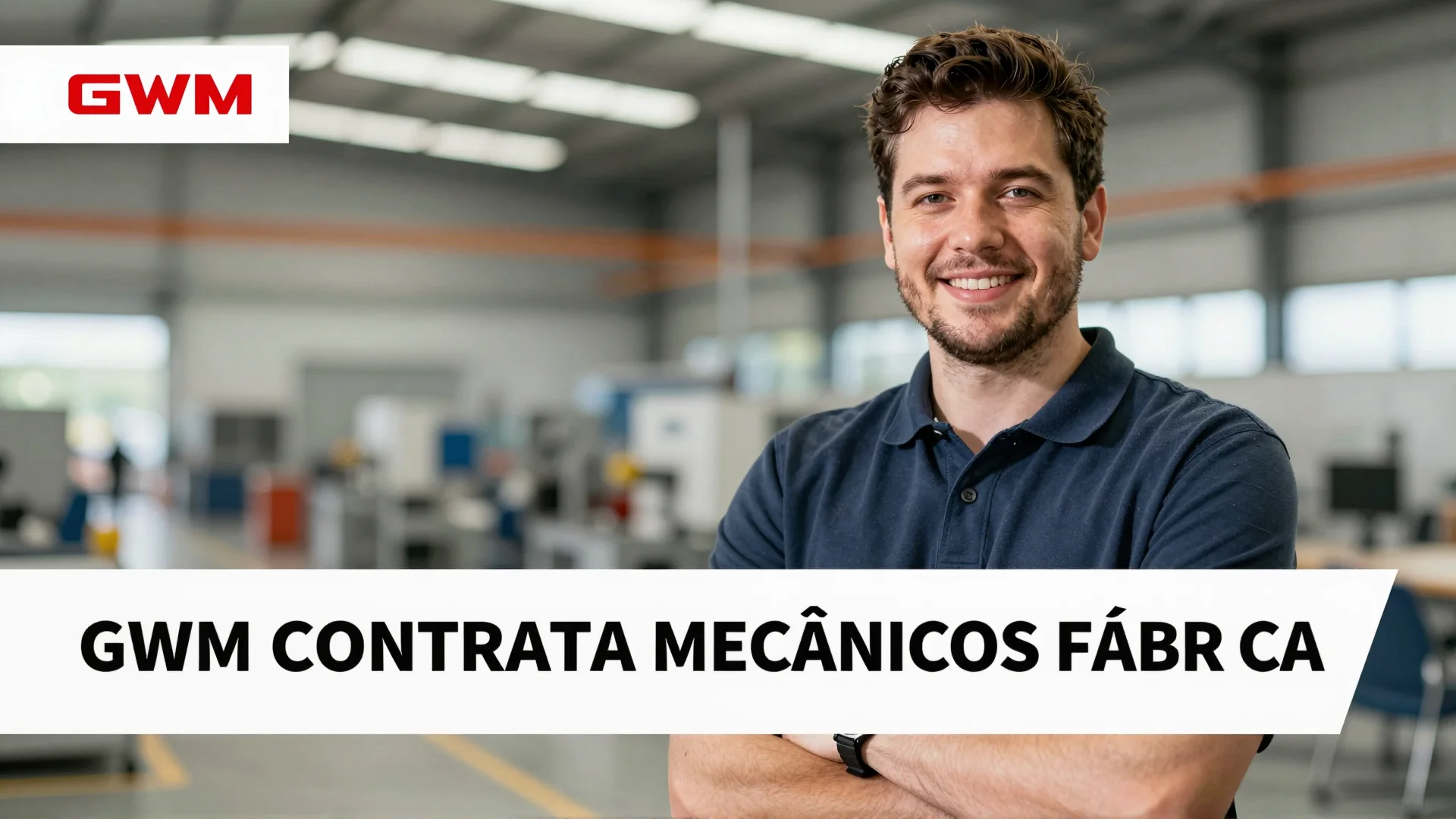 GWM contrata mecânicos fábrica: Oportunidades na Indústria Automobilística