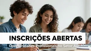 Inscries Abertas Oportunidades Profissionais no Setor Automotivo atravs do Frum