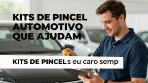 kits de pincel automotivo que ajudam a manter seu carro sempre impecvel