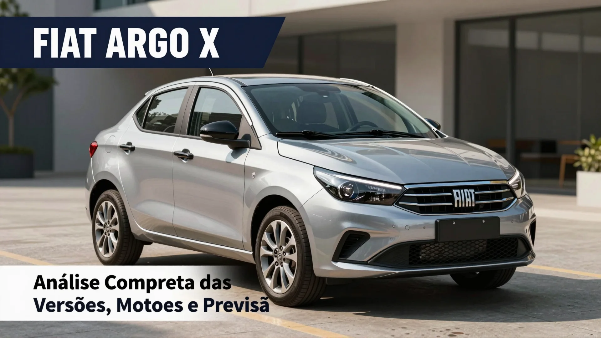 Fiat Argo X: Análise Completa das Versões, Motores e Previsão de Lançamento