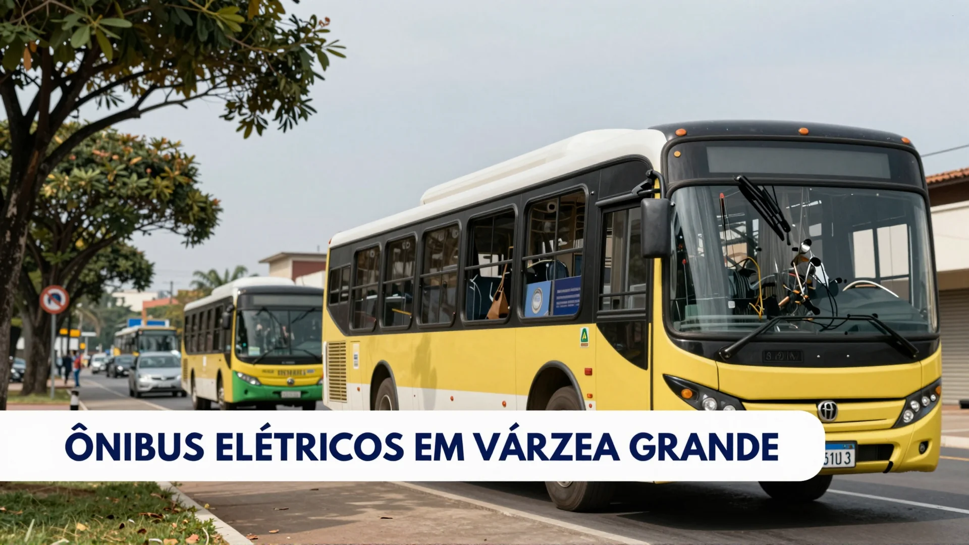 Ônibus Elétricos em Várzea Grande: Um Novo Paradigma para a Mobilidade Urbana