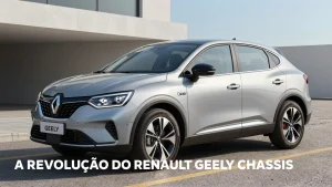 A Revoluo do Renault Geely Chassis A Nova Fronteira para o Brasil