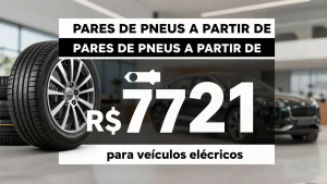 Pares de pneus a partir de R 721 para veculos eltricos