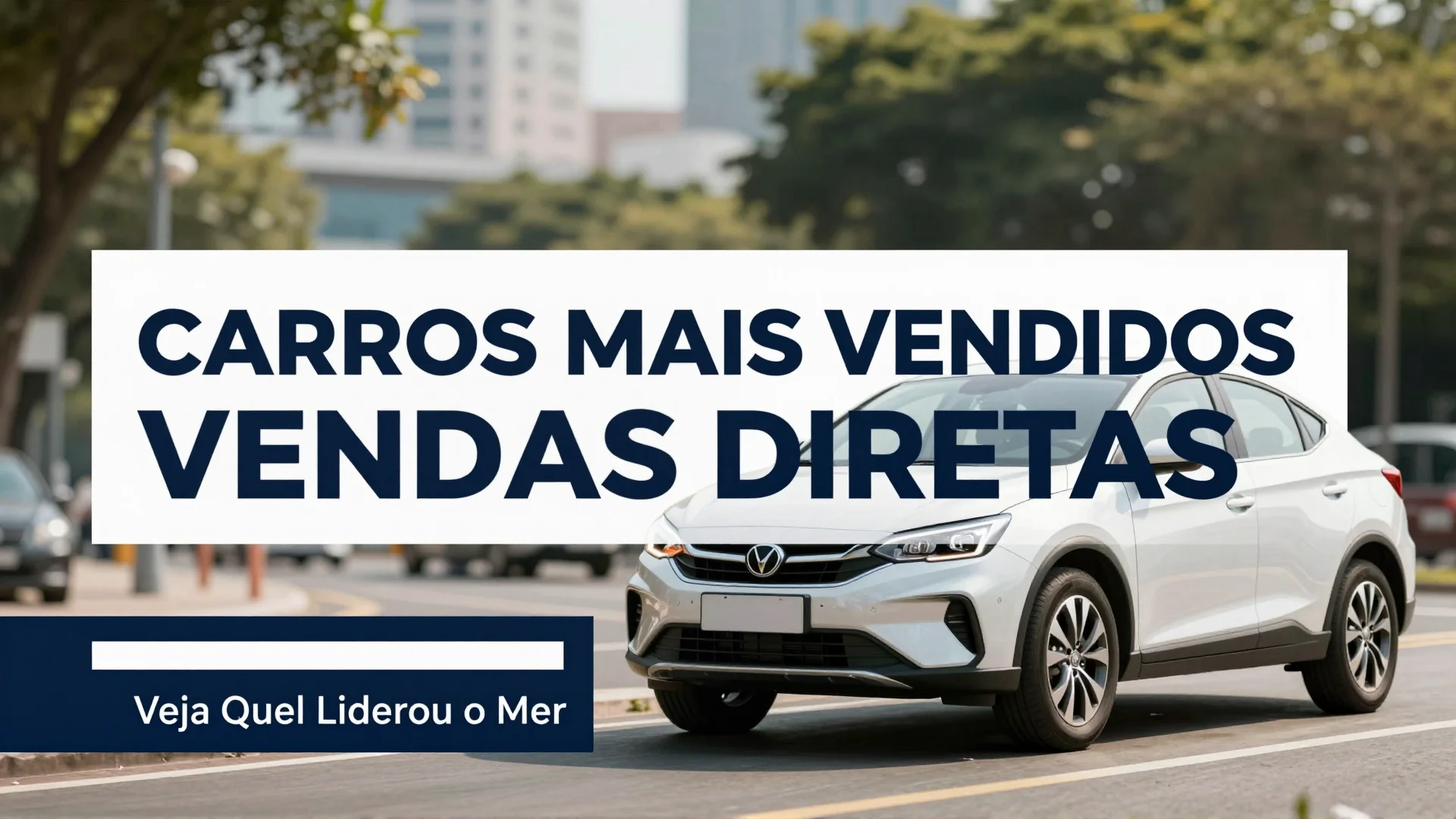Carros Mais Vendidos Vendas Diretas: Veja Quem Liderou o Mercado e as Melhores Oportunidades