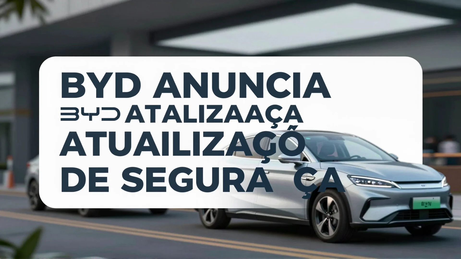 BYD anuncia atualização de segurança após ataque hacker: o que você precisa saber agora