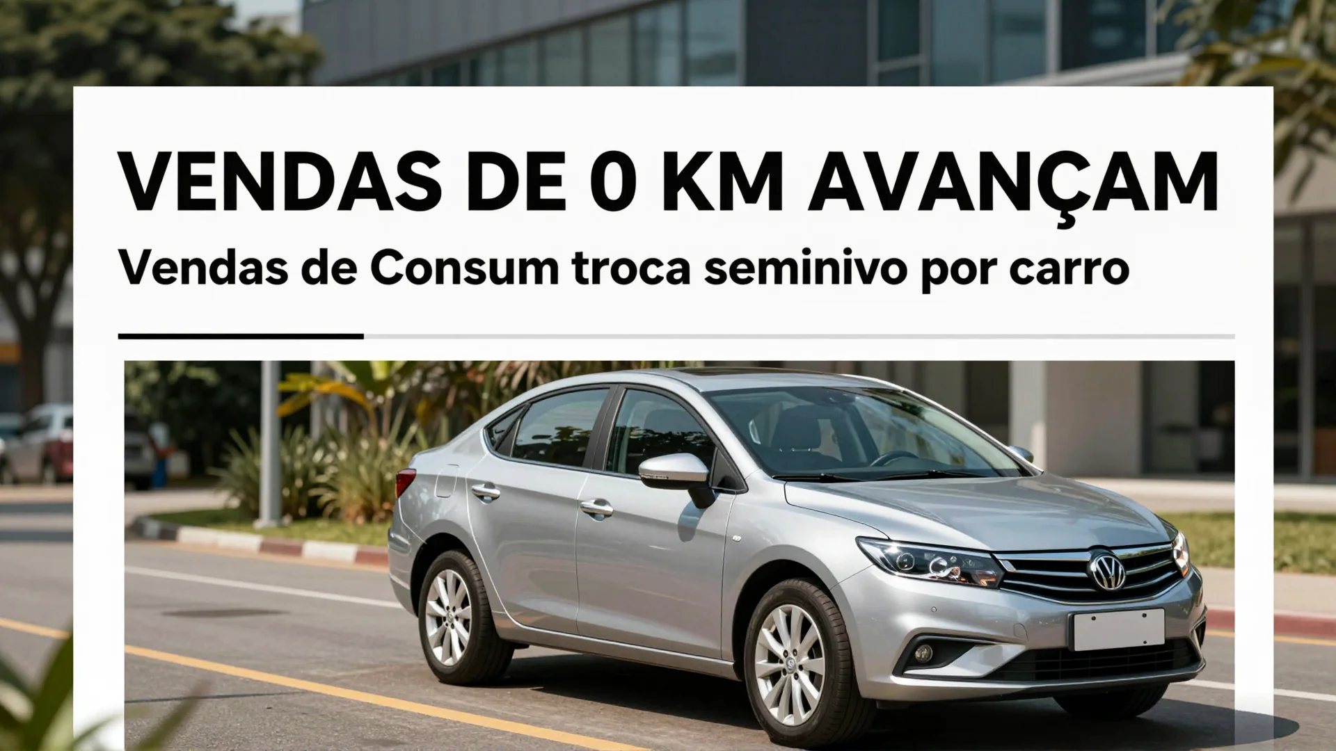 Vendas de 0 km avançam: Consumidor troca seminovo por carro chinês