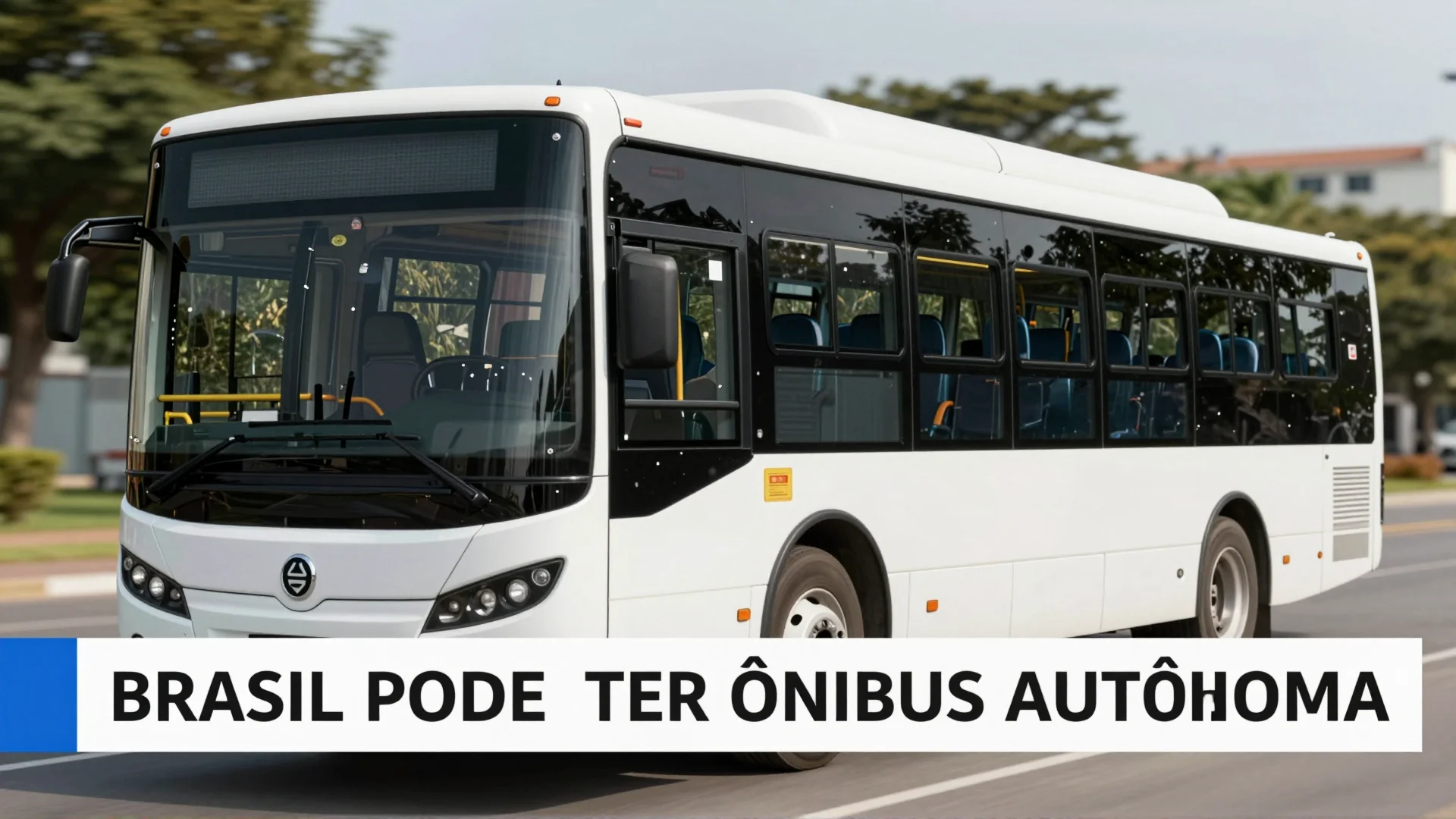 Brasil pode ter ônibus autônomo controlado por IA no próximo ano